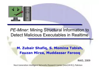 PE-Miner : Mining Structural Information to  Detect Malicious Executables in Realtime  M. Zubair