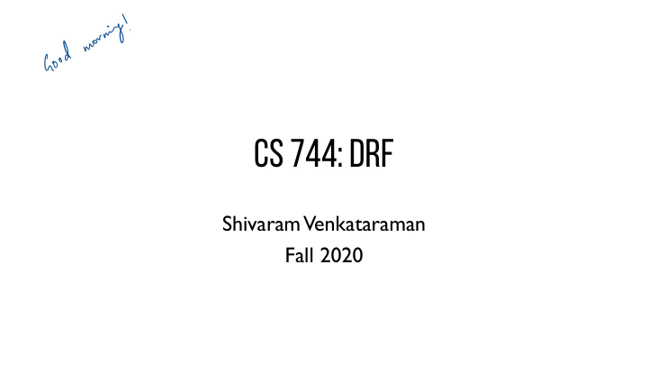 cs 744 drf