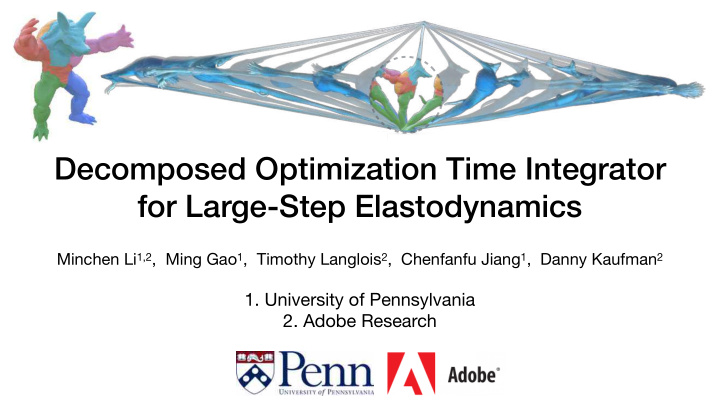 decomposed optimization time integrator for large step