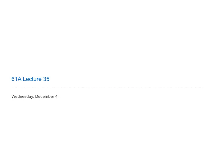61a lecture 35