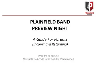 PREVIEW NIGHT  A Guide For Parents  (Incoming &amp; Returning)  Brought To You By:  Plainfield Red