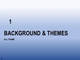 1  BACKGROUND &amp; THEMES  ALL TEAMS  1  WHAT WE LEARNED  SUMMARY OF SPANS AND LAYERS ANALYSIS A