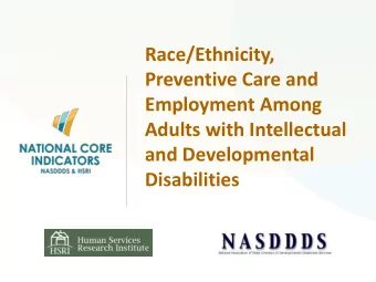 Preventive Care and  Employment Among  Adults with Intellectual  and Developmental  Disabilities