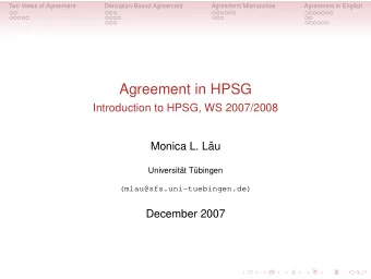 Agreement in HPSG  Introduction to HPSG, WS 2007/2008  Monica L. L  au  Universitt Tbingen
