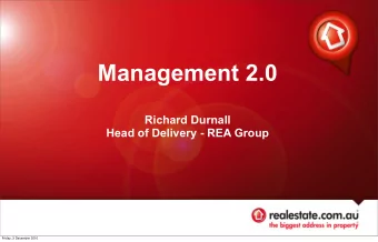 Management 2.0  Richard Durnall  Head of Delivery - REA Group  Friday, 3 December 2010  The