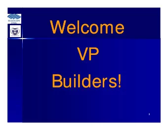 Welcome  Welcome  VP  VP  Builders!  Builders!  3  3  BlueScope Manufacturing  BlueScope