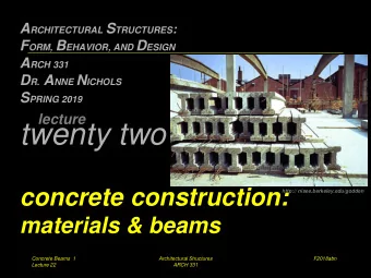 twenty two  concrete construction:  http:// nisee.berkeley.edu/godden  materials &amp; beams