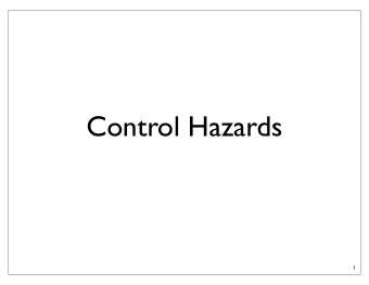 Control Hazards  1  Today  Quiz 5  Mini project #1 solution  Mini project #2 assigned