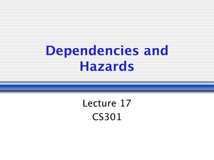 dependencies and hazards