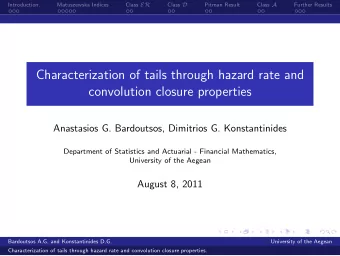 Characterization of tails through hazard rate and  convolution closure properties  Anastasios G.