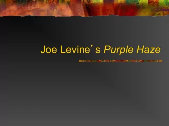 Joe Levine  s Purple Haze  Physical/Phenomenal Gaps n P = the complete microphysical truth