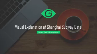 Visual Exploration of Shanghai Subway Data  Report By Xinshuang Wang  01  Introduction and Related