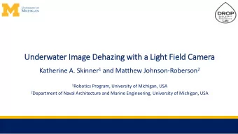Underwater Im  Image Dehazing wit  ith a Li  Light Fie  ield Camera Katherine A. Skinner 1 and