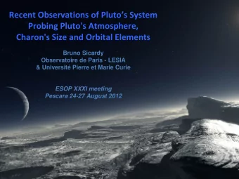 Recent Observations of Plutos System  Probing Pluto's Atmosphere,  Charon's Size and Orbital