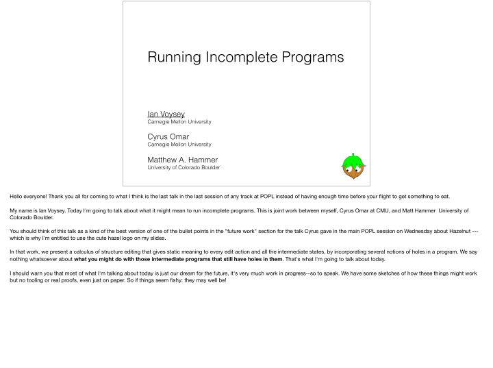 running incomplete programs