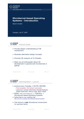 Microkernel-based Operating  Systems - Introduction  Bjoern Doebel Dresden, Oct 9 th 2007  Lecture