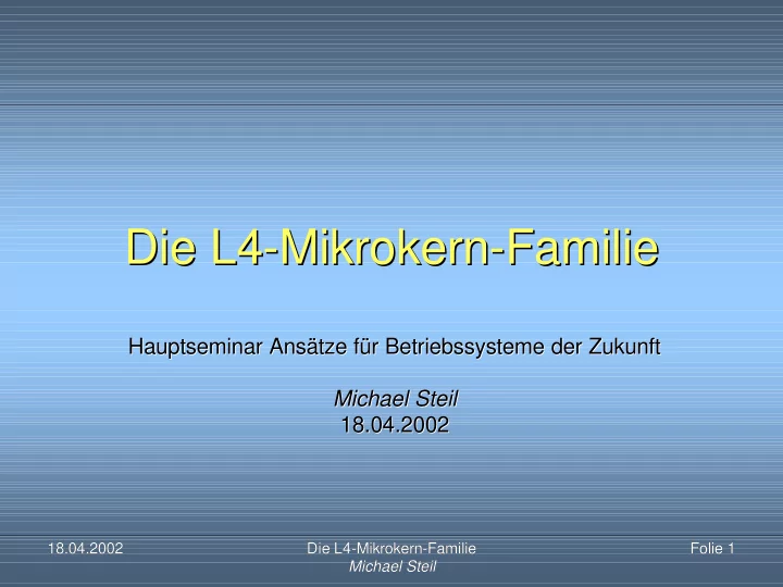 die l4 mikrokern mikrokern familie familie die l4