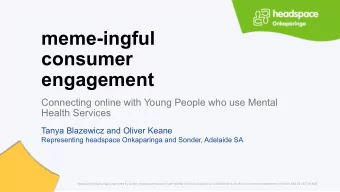 meme-ingful  consumer  engagement  Connecting online with Young People who use Mental  Health