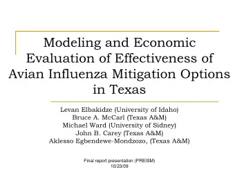 Modeling and Economic  Evaluation of Effectiveness of  Avian Influenza Mitigation Options  in Texas