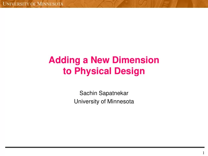 adding a new dimension to physical design