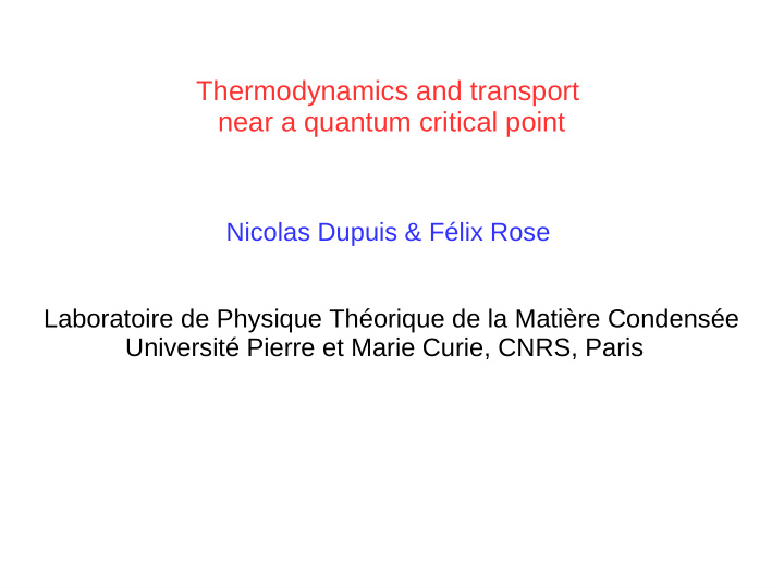 thermodynamics and transport near a quantum critical point