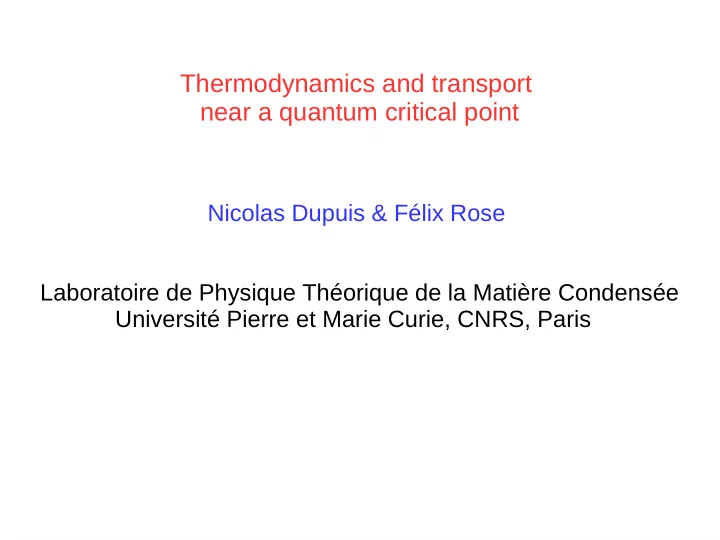 thermodynamics and transport near a quantum critical point