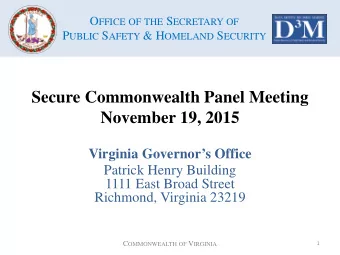 Secure Commonwealth Panel Meeting  November 19, 2015  Virginia Governors Office  Patrick Henry