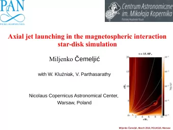 Axial jet launching in the magnetospheric interaction  star-disk simulation Miljenko emelji
