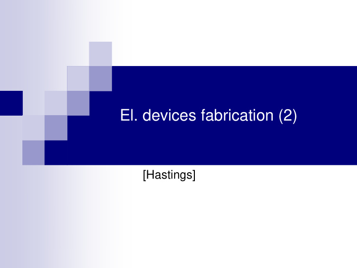 el devices fabrication 2