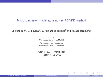 Microcombustor modeling using the RBF-FD method andez-Tarrazo 2 and M. S M. Kindelan 1 , V.