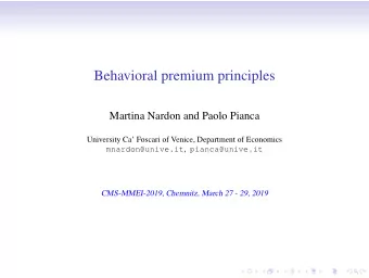 Behavioral premium principles  Martina Nardon and Paolo Pianca  University Ca Foscari of Venice,