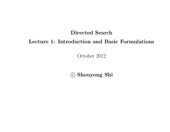 Directed Search  Lecture 1: Introduction and Basic Formulations  October 2012  Shouyong Shi  c