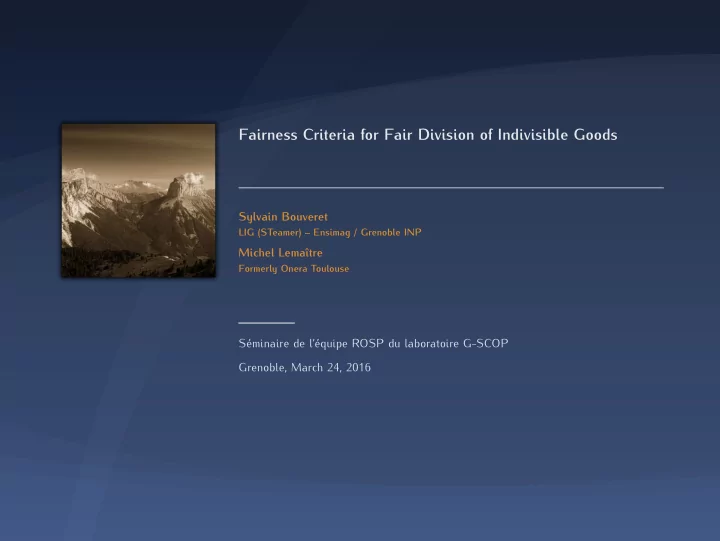 fairness criteria for fair division of indivisible goods