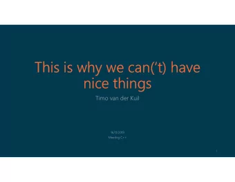 This is why we can(t) have  nice things  Timo van der Kuil  16/11/2019  Meeting C++  1  Who am I