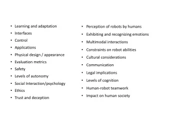 Learning and adaptation  Perception of robots by humans  Interfaces  Exhibiting and