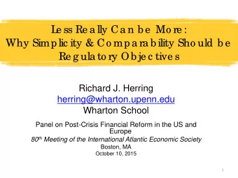 L  e ss Re a lly Ca n b e  Mo re :  Why Simplic ity &amp; Co mpa ra b ility Sho uld b e  Re g ula