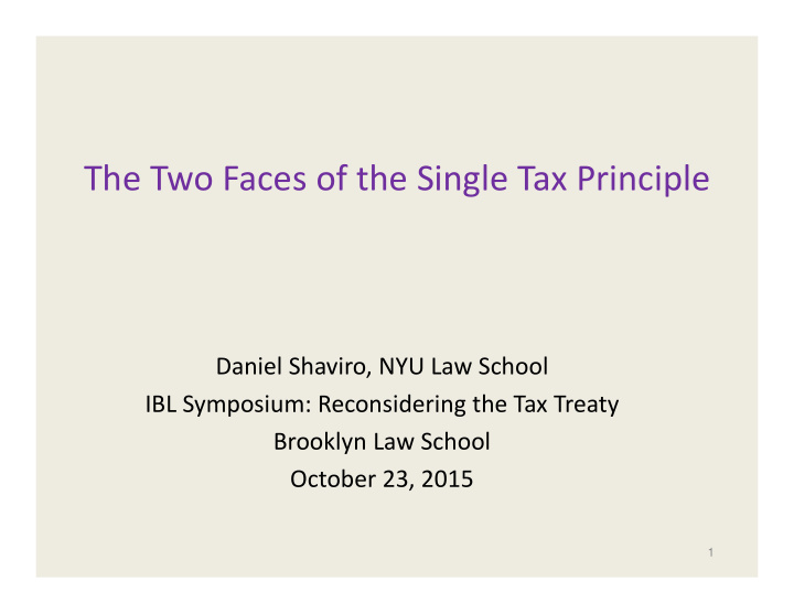 the two faces of the single tax principle