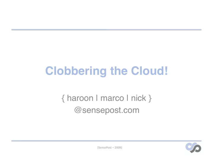 clobbering the cloud