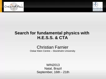 Search for fundamental physics with  H.E.S.S. &amp; CTA  Christian Farnier  Oskar Klein Centre