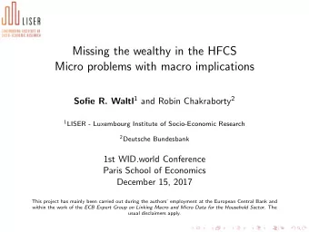 Missing the wealthy in the HFCS  Micro problems with macro implications Sofie R. Waltl 1 and Robin