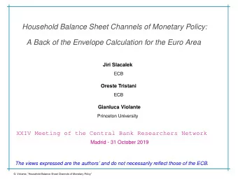 Household Balance Sheet Channels of Monetary Policy:  A Back of the Envelope Calculation for the
