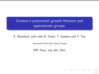 Gromovs polynomial growth theorem and  approximate groups.  E. Breuillard, joint with B. Green,