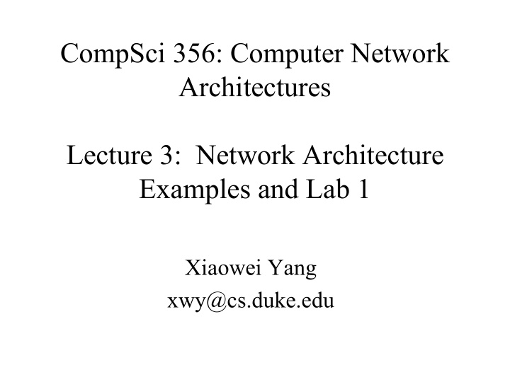 compsci 356 computer network architectures lecture 3