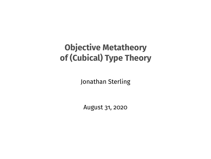 objective metatheory of cubical type theory