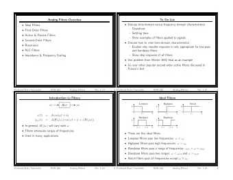 H ( s ) x ( t ) y ( t )  1  1  1  c    c    c   x ( t )  = A cos( t +  )  Bandpass