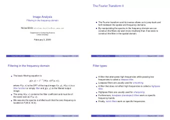 The Fourier Transform II  Image Analysis  Filtering in the frequency domain  The Fourier transform