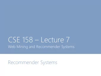 CSE 158  Lecture 7  Web Mining and Recommender Systems  Recommender Systems  Announcements