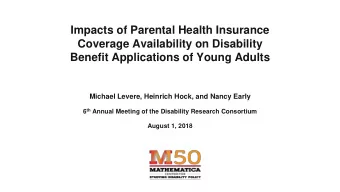 Impacts of Parental Health Insurance  Coverage Availability on Disability  Benefit Applications of