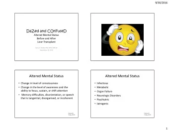 Altered Mental Status  Altered Mental Status  Change in level of consciousness  Infectious
