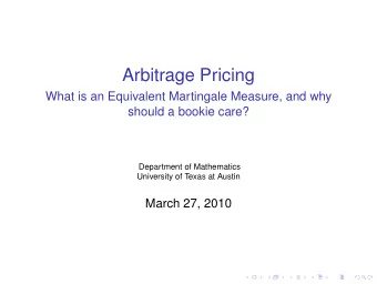 Arbitrage Pricing  What is an Equivalent Martingale Measure, and why  should a bookie care?